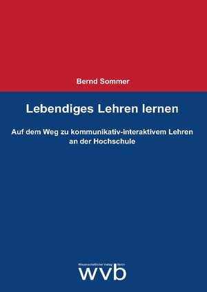 Buchcover Lebendiges Lehren lernen | Bernd Sommer | EAN 9783865739971 | ISBN 3-86573-997-0 | ISBN 978-3-86573-997-1