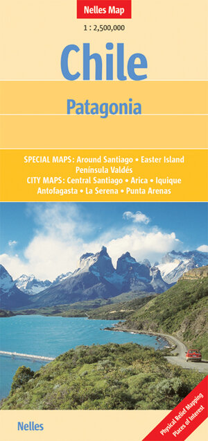 Nelles Map Chile - Patagonia (Landkarte) 1 : 2 500 000. Special Maps: Around Santiago, Easter Island, Península Valdés, Torres del Paine and City Maps