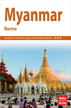 Buchcover Nelles Guide Reiseführer Myanmar | Helmut Köllner | EAN 9783865747280 | ISBN 3-86574-728-0 | ISBN 978-3-86574-728-0