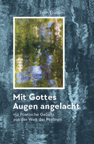 Buchcover Mit Gottes Augen angelacht | Tom Damm | EAN 9783865750921 | ISBN 3-86575-092-3 | ISBN 978-3-86575-092-1