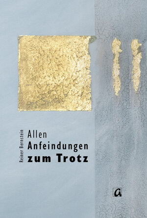 Buchcover Allen Anfeindungen zum Trotz | Reiner Bernstein | EAN 9783865750945 | ISBN 3-86575-094-X | ISBN 978-3-86575-094-5