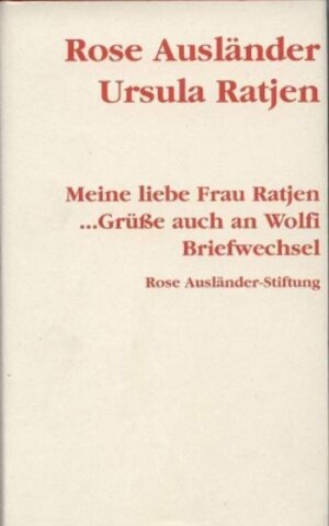 Buchcover Meine liebe Frau Ratjen... Grüsse auch an Wolfi | Rose Ausländer | EAN 9783865752581 | ISBN 3-86575-258-6 | ISBN 978-3-86575-258-1
