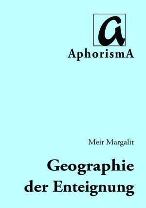 Buchcover Geographie der Enteignung | Meir Margalit | EAN 9783865755711 | ISBN 3-86575-571-2 | ISBN 978-3-86575-571-1