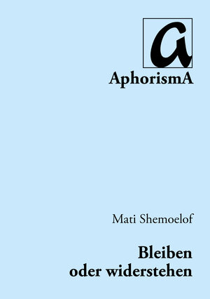 Buchcover Bleiben oder wiederstehen | Mati Shemoelof | EAN 9783865755926 | ISBN 3-86575-592-5 | ISBN 978-3-86575-592-6