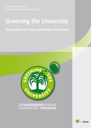 Buchcover Greening the University | EAN 9783865811325 | ISBN 3-86581-132-9 | ISBN 978-3-86581-132-5