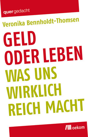 Buchcover Geld oder Leben | Veronika Bennholdt-Thomsen | EAN 9783865811950 | ISBN 3-86581-195-7 | ISBN 978-3-86581-195-0