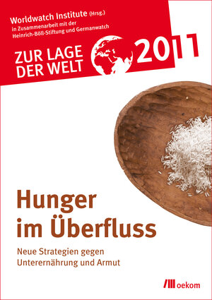 Buchcover Zur Lage der Welt 2011: Hunger im Überfluss  | EAN 9783865812414 | ISBN 3-86581-241-4 | ISBN 978-3-86581-241-4
