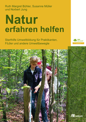 Buchcover Natur erfahren helfen | Norbert Jung | EAN 9783865812582 | ISBN 3-86581-258-9 | ISBN 978-3-86581-258-2