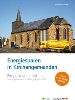 Buchcover Energiesparen in Kirchengemeinden | Christian Dahm | EAN 9783865812605 | ISBN 3-86581-260-0 | ISBN 978-3-86581-260-5