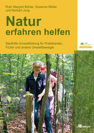 Buchcover Natur erfahren helfen | Norbert Jung | EAN 9783865813404 | ISBN 3-86581-340-2 | ISBN 978-3-86581-340-4