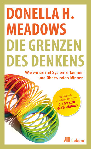 Buchcover Die Grenzen des Denkens | Donella H Meadows | EAN 9783865813893 | ISBN 3-86581-389-5 | ISBN 978-3-86581-389-3