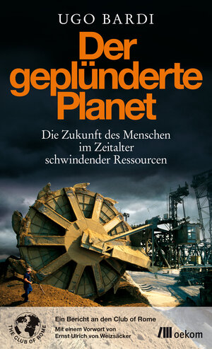 Buchcover Der geplünderte Planet | Ugo Bardi | EAN 9783865814104 | ISBN 3-86581-410-7 | ISBN 978-3-86581-410-4