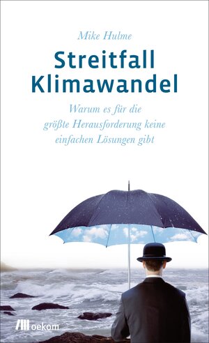 Buchcover Streitfall Klimawandel | Mike Hulme | EAN 9783865814593 | ISBN 3-86581-459-X | ISBN 978-3-86581-459-3