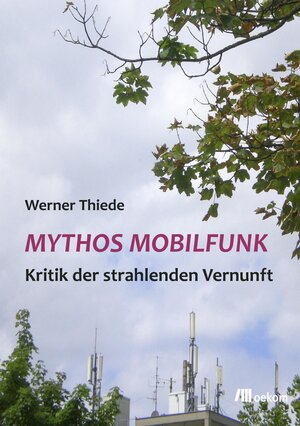 Buchcover Mythos Mobilfunk | Werner Thiede | EAN 9783865815286 | ISBN 3-86581-528-6 | ISBN 978-3-86581-528-6