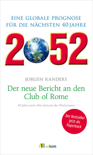 Buchcover 2052. Der neue Bericht an den Club of Rome | Jorgen Randers | EAN 9783865816658 | ISBN 3-86581-665-7 | ISBN 978-3-86581-665-8