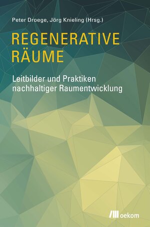 Buchcover Regenerative Räume | Peter Droege | EAN 9783865818348 | ISBN 3-86581-834-X | ISBN 978-3-86581-834-8