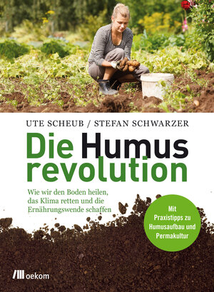 Buchcover Die Humusrevolution | Ute Scheub | EAN 9783865818386 | ISBN 3-86581-838-2 | ISBN 978-3-86581-838-6