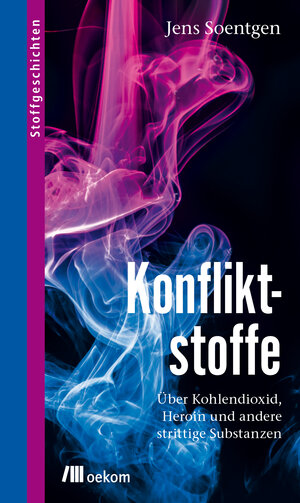 Buchcover Konfliktstoffe | Soentgen Jens | EAN 9783865819994 | ISBN 3-86581-999-0 | ISBN 978-3-86581-999-4