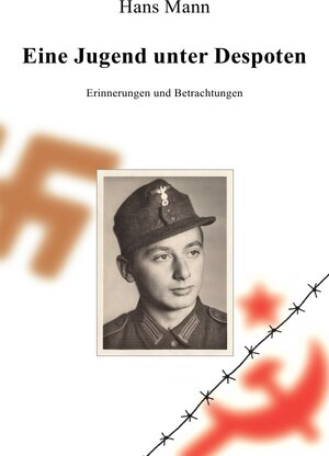 Buchcover Eine Jugend unter Despoten | Hans Mann | EAN 9783865821713 | ISBN 3-86582-171-5 | ISBN 978-3-86582-171-3
