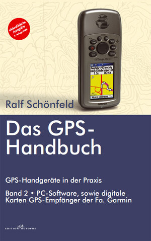 Buchcover Das GPS Handbuch. GPS-Handgeräte in der Praxis | Ralf Schönfeld | EAN 9783865822383 | ISBN 3-86582-238-X | ISBN 978-3-86582-238-3