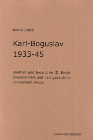 Buchcover Karl-Boguslav  1933-45 | Klaus Runze | EAN 9783865824141 | ISBN 3-86582-414-5 | ISBN 978-3-86582-414-1