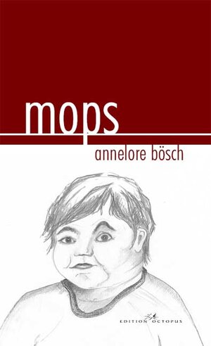 Buchcover Mops | Annelore Bösch | EAN 9783865825247 | ISBN 3-86582-524-9 | ISBN 978-3-86582-524-7