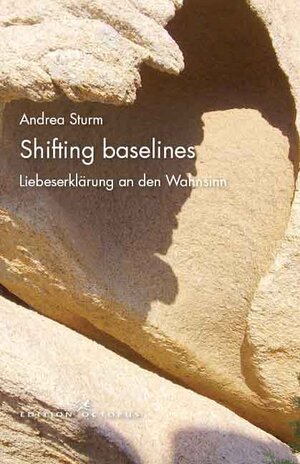 Buchcover Shifting baselines | Andrea Sturm | EAN 9783865826039 | ISBN 3-86582-603-2 | ISBN 978-3-86582-603-9