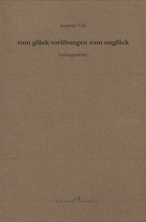 Buchcover zum glück vorübungen zum unglück | Stephan Voß | EAN 9783865827104 | ISBN 3-86582-710-1 | ISBN 978-3-86582-710-4