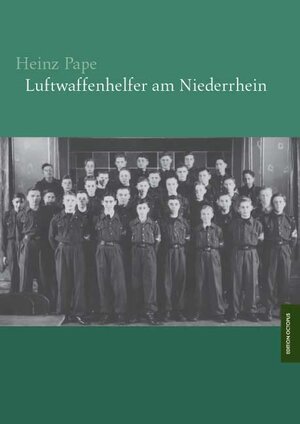 Buchcover Luftwaffenhelfer am Niederrhein | Heinz Pape | EAN 9783865827111 | ISBN 3-86582-711-X | ISBN 978-3-86582-711-1