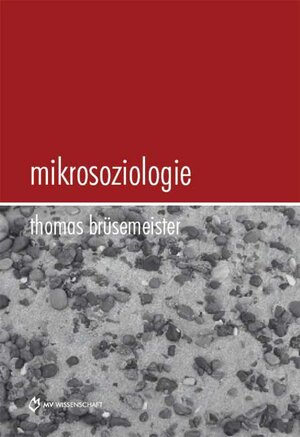 Buchcover Mikrosoziologie | Thomas Brüsemeister | EAN 9783865827388 | ISBN 3-86582-738-1 | ISBN 978-3-86582-738-8