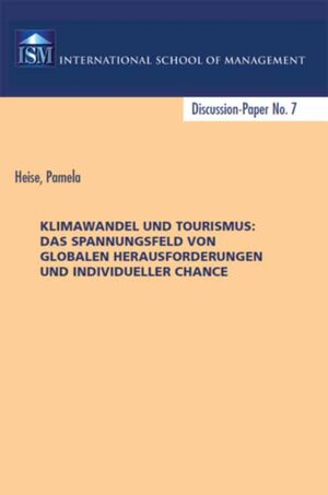 Buchcover Klimawandel und Tourismus:Das Spannungsfeld von globalen Herausforderungen und individueller Chance | Pamela Heise | EAN 9783865828729 | ISBN 3-86582-872-8 | ISBN 978-3-86582-872-9