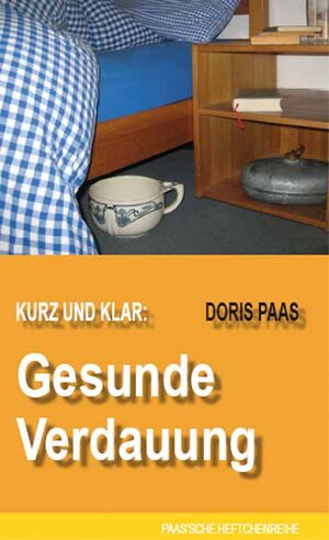 Buchcover Kurz und klar: Gesunde Verdauung | Doris Paas | EAN 9783865829214 | ISBN 3-86582-921-X | ISBN 978-3-86582-921-4