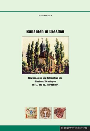 Buchcover Exulanten in Dresden | Frank Metasch | EAN 9783865831378 | ISBN 3-86583-137-0 | ISBN 978-3-86583-137-8