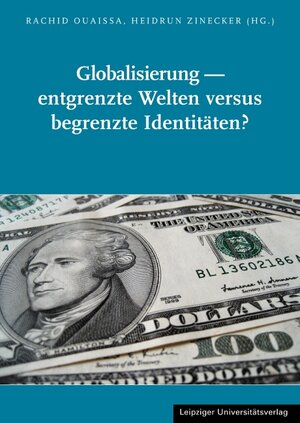 Buchcover Globalisierung – entgrenzte Welten versus begrenzte Identitäten?  | EAN 9783865834195 | ISBN 3-86583-419-1 | ISBN 978-3-86583-419-5
