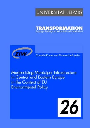 Buchcover Modernising Municipal Infrastructure in Central and Eastern Europe in the Context of EU Environmental Policy  | EAN 9783865834775 | ISBN 3-86583-477-9 | ISBN 978-3-86583-477-5