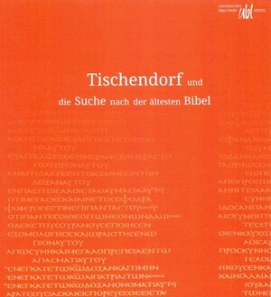 Buchcover Tischendorf und die Suche nach der ältesten Bibel  | EAN 9783865835611 | ISBN 3-86583-561-9 | ISBN 978-3-86583-561-1