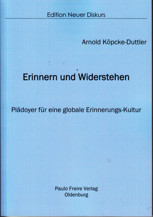 Buchcover Erinnern und Widerstehen | Arnold Köpcke-Duttler | EAN 9783865853349 | ISBN 3-86585-334-X | ISBN 978-3-86585-334-9