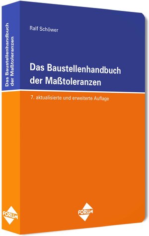 Das Baustellenhandbuch der Masstoleranzen