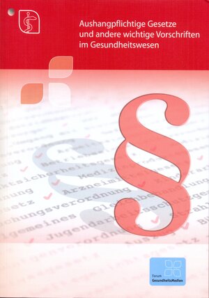 Buchcover Aushangpflichtige Gesetze und andere wichtige Vorschriften im Gesundheitswesen  | EAN 9783865864055 | ISBN 3-86586-405-8 | ISBN 978-3-86586-405-5