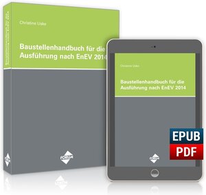 Buchcover Das Baustellenhandbuch für die Ausführung nach EnEV 2014 | H Uske | EAN 9783865864574 | ISBN 3-86586-457-0 | ISBN 978-3-86586-457-4