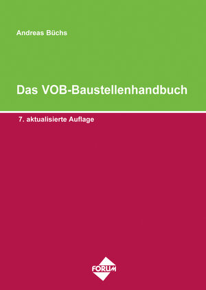 Buchcover Das VOB-Baustellenhandbuch | Andreas Büchs | EAN 9783865867162 | ISBN 3-86586-716-2 | ISBN 978-3-86586-716-2