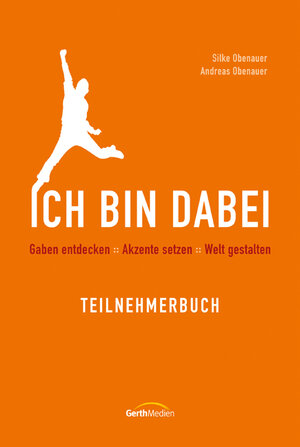 Buchcover Ich bin dabei - Teilnehmerbuch | Andreas Obenauer | EAN 9783865918710 | ISBN 3-86591-871-9 | ISBN 978-3-86591-871-0