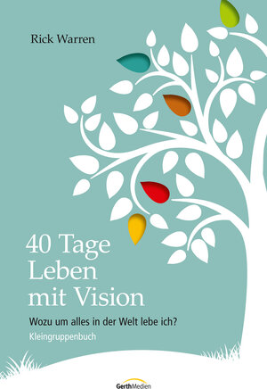Buchcover Kleingruppenbuch - 40 Tage Leben mit Vision | Rick Warren | EAN 9783865918819 | ISBN 3-86591-881-6 | ISBN 978-3-86591-881-9