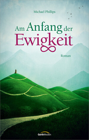Buchcover Am Anfang der Ewigkeit | Michael Phillips | EAN 9783865919380 | ISBN 3-86591-938-3 | ISBN 978-3-86591-938-0