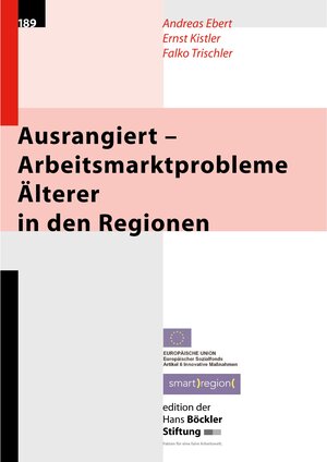 Buchcover Ausrangiert - Arbeitsmarktprobleme Älterer in den Regionen | Andreas Ebert | EAN 9783865930699 | ISBN 3-86593-069-7 | ISBN 978-3-86593-069-9