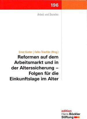 Buchcover Reformen auf dem Arbeitsmarkt und in der Alterssicherung - Folgen für die Einkunftslage im Alter | Ernst Kistler | EAN 9783865930767 | ISBN 3-86593-076-X | ISBN 978-3-86593-076-7