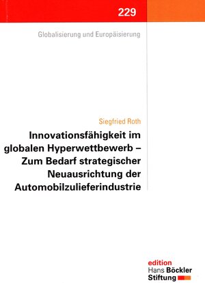 Buchcover Innovationsfähigkeit im globalen Hyperwettbewerb - Zum Bedarf strategischer Neuausrichtung der Automobilzulieferindustrie | Siegfried Roth | EAN 9783865931184 | ISBN 3-86593-118-9 | ISBN 978-3-86593-118-4