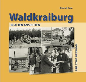 Buchcover Waldkraiburg in alten Ansichten | Konrad Kern | EAN 9783865957474 | ISBN 3-86595-747-1 | ISBN 978-3-86595-747-4