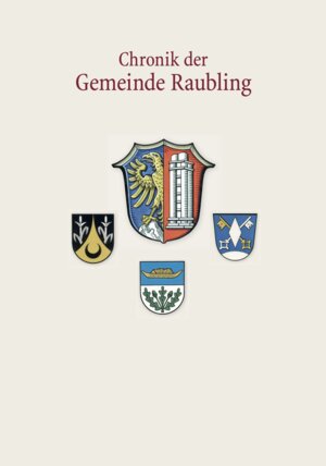 Buchcover Chronik der Gemeinde Raubling | Maria Anna Willer | EAN 9783865957504 | ISBN 3-86595-750-1 | ISBN 978-3-86595-750-4