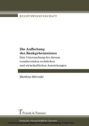 Die Aufhebung des Bankgeheimnisses